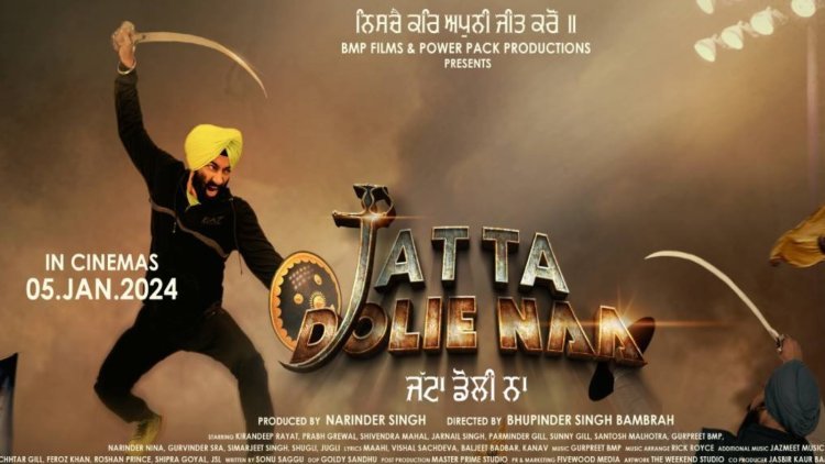 Jatta Dolie Naa: Kirandeep Rayat's Cinematic Triumph Signals A New Era In Punjabi Storytelling Brilliance